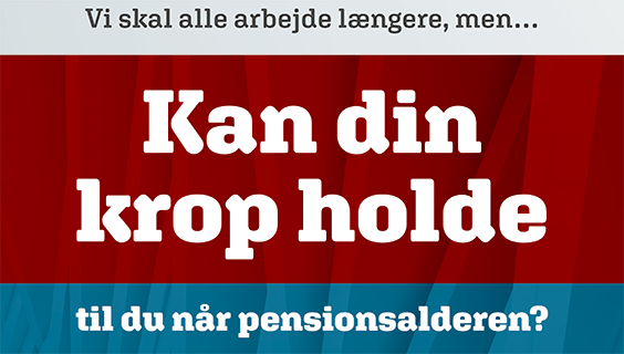 Kan din krop holde til du når pensionsalderen?